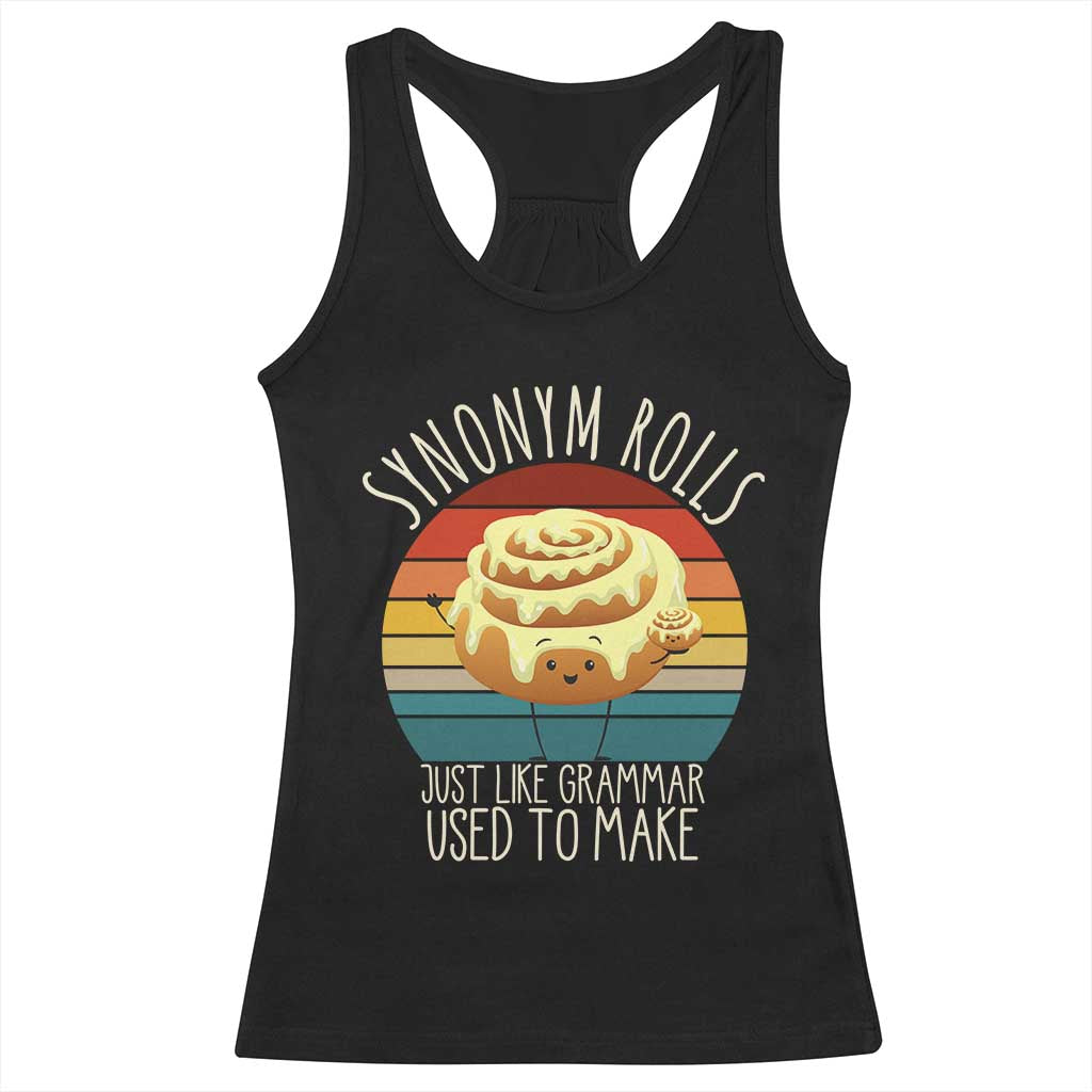 Funny English Grammar Racerback Tank Top Synonym Rolls Just Like Grammar Used To Make - Wonder Print Shop