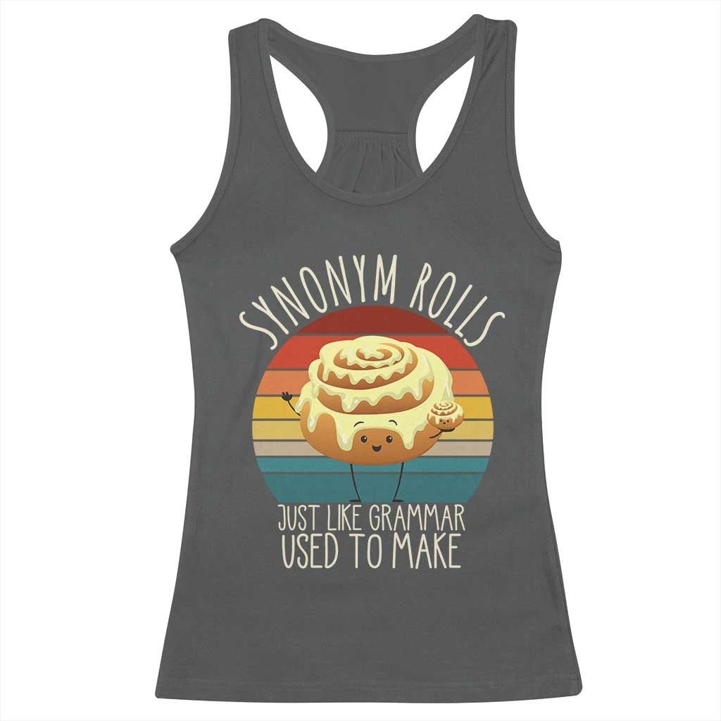 Funny English Grammar Racerback Tank Top Synonym Rolls Just Like Grammar Used To Make - Wonder Print Shop