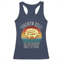 Funny English Grammar Racerback Tank Top Synonym Rolls Just Like Grammar Used To Make - Wonder Print Shop