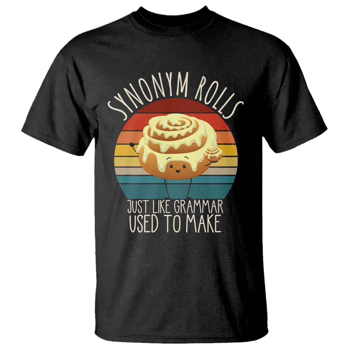 Funny English Grammar T Shirt Synonym Rolls Just Like Grammar Used To Make - Wonder Print Shop