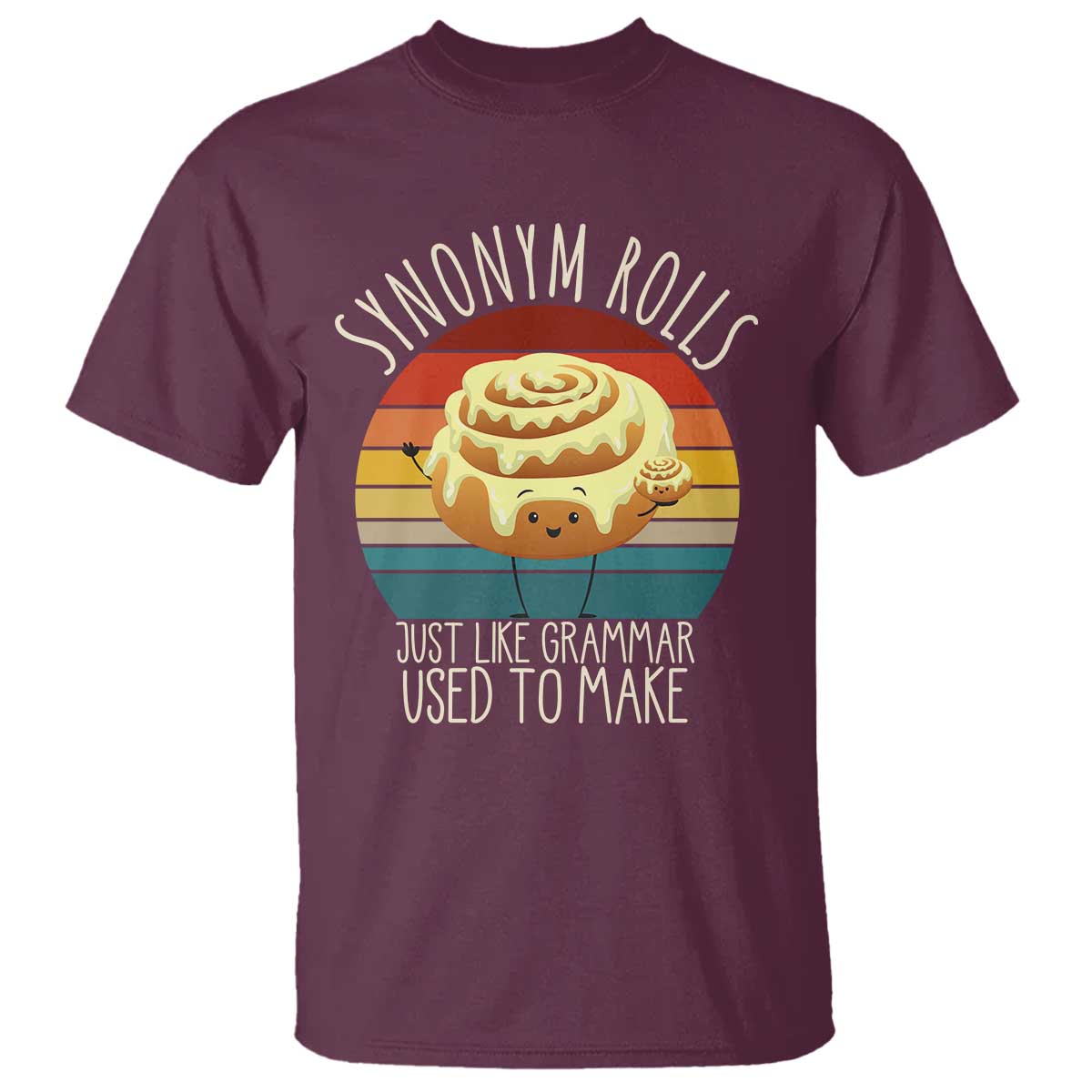 Funny English Grammar T Shirt Synonym Rolls Just Like Grammar Used To Make - Wonder Print Shop