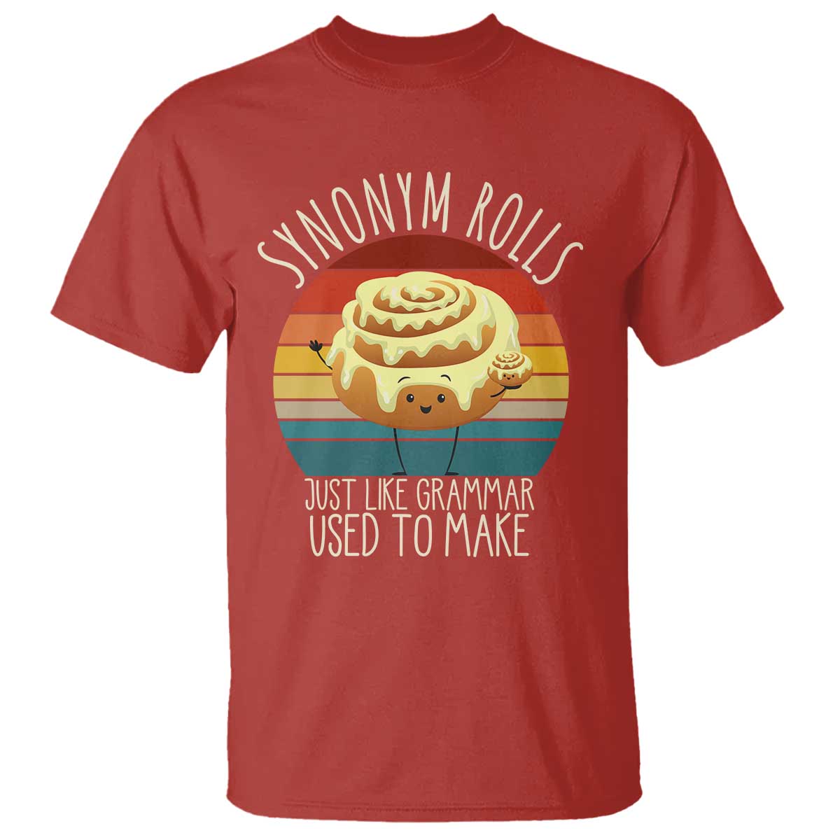 Funny English Grammar T Shirt Synonym Rolls Just Like Grammar Used To Make - Wonder Print Shop