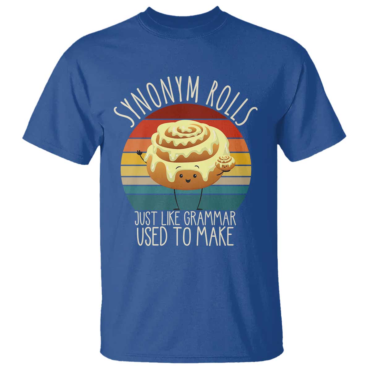 Funny English Grammar T Shirt Synonym Rolls Just Like Grammar Used To Make - Wonder Print Shop