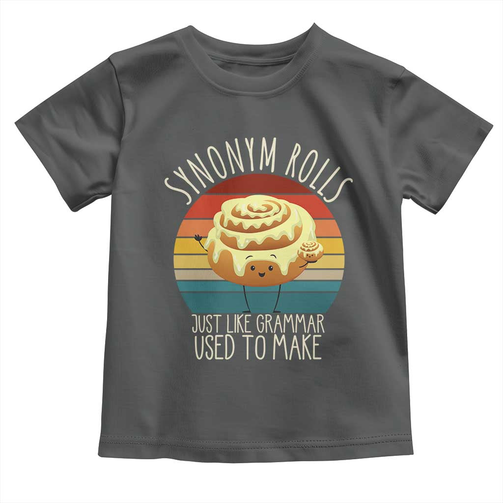Funny English Grammar Toddler T Shirt Synonym Rolls Just Like Grammar Used To Make - Wonder Print Shop