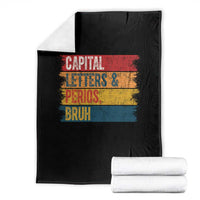 Funny English ELA Teacher Throw Blanket Capital Letters And Periods Bruh - Wonder Print Shop