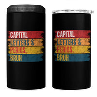 Funny English ELA Teacher 4 in 1 Can Cooler Tumbler Capital Letters And Periods Bruh
