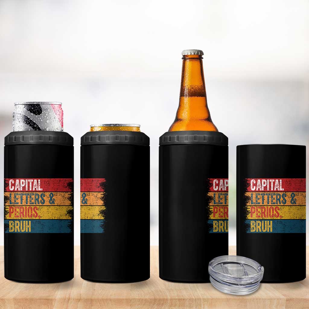Funny English ELA Teacher 4 in 1 Can Cooler Tumbler Capital Letters And Periods Bruh