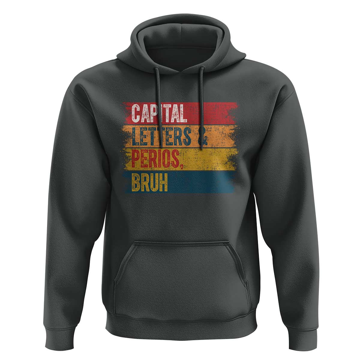 Funny English ELA Teacher Hoodie Capital Letters And Periods Bruh - Wonder Print Shop