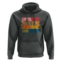 Funny English ELA Teacher Hoodie Capital Letters And Periods Bruh - Wonder Print Shop