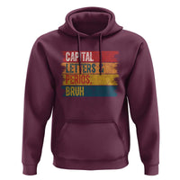 Funny English ELA Teacher Hoodie Capital Letters And Periods Bruh - Wonder Print Shop