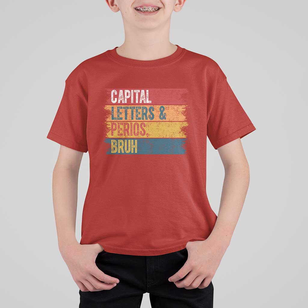 Funny English ELA Teacher T Shirt For Kid Capital Letters And Periods Bruh - Wonder Print Shop