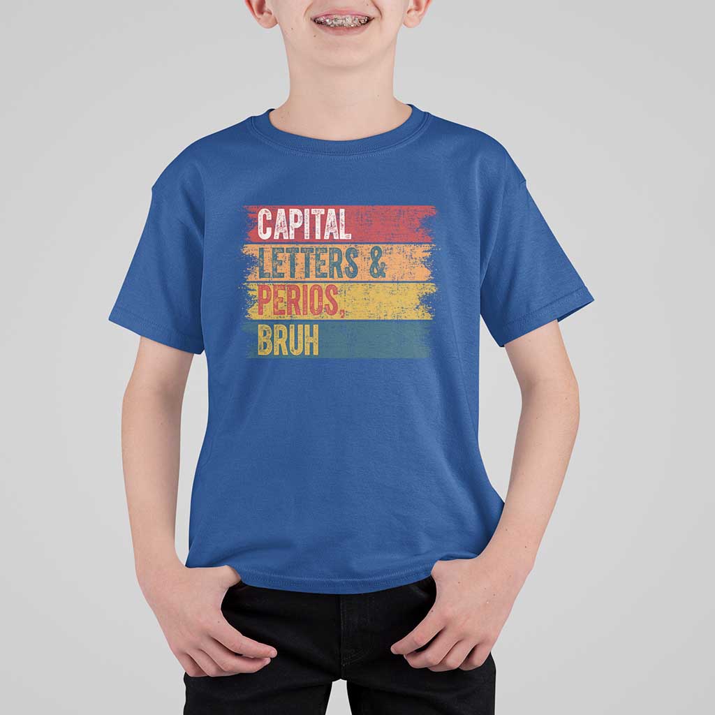 Funny English ELA Teacher T Shirt For Kid Capital Letters And Periods Bruh - Wonder Print Shop
