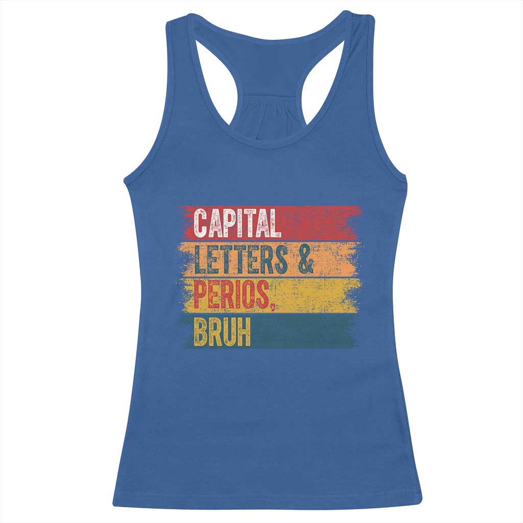 Funny English ELA Teacher Racerback Tank Top Capital Letters And Periods Bruh - Wonder Print Shop