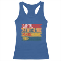 Funny English ELA Teacher Racerback Tank Top Capital Letters And Periods Bruh - Wonder Print Shop