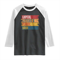 Funny English ELA Teacher Raglan Shirt Capital Letters And Periods Bruh - Wonder Print Shop
