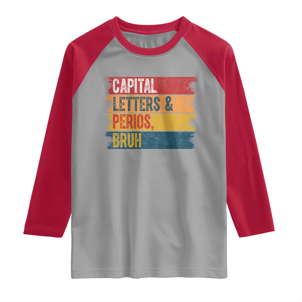 Funny English ELA Teacher Raglan Shirt Capital Letters And Periods Bruh - Wonder Print Shop