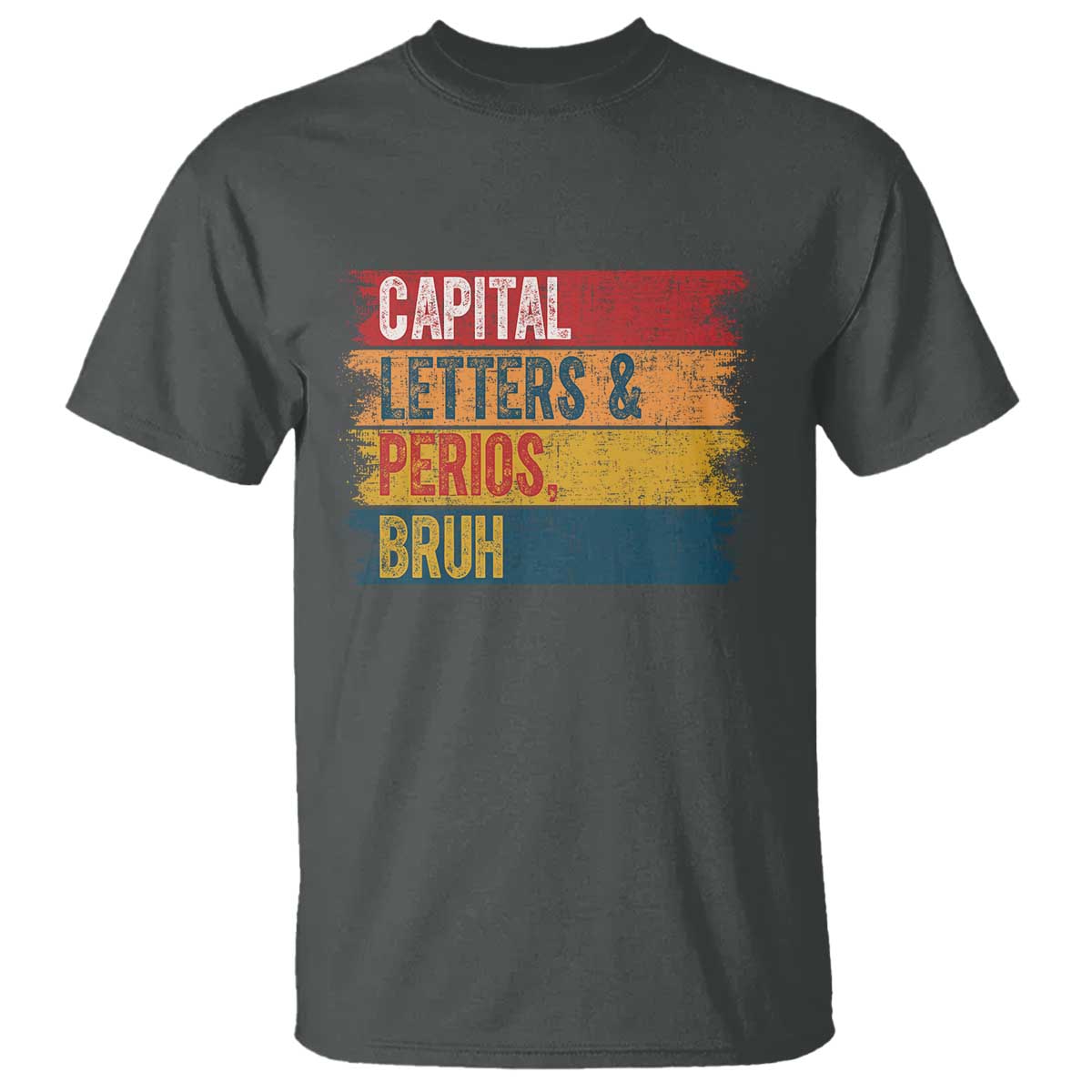 Funny English ELA Teacher T Shirt Capital Letters And Periods Bruh - Wonder Print Shop