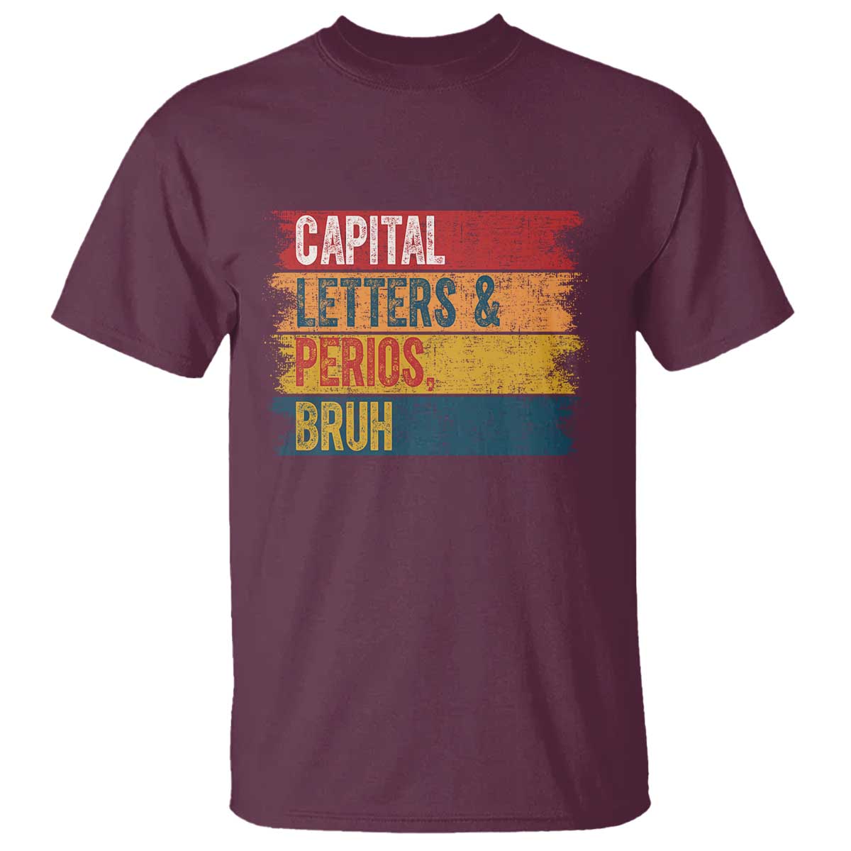 Funny English ELA Teacher T Shirt Capital Letters And Periods Bruh - Wonder Print Shop