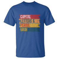 Funny English ELA Teacher T Shirt Capital Letters And Periods Bruh - Wonder Print Shop
