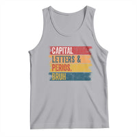 Funny English ELA Teacher Tank Top Capital Letters And Periods Bruh - Wonder Print Shop