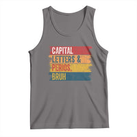 Funny English ELA Teacher Tank Top Capital Letters And Periods Bruh - Wonder Print Shop