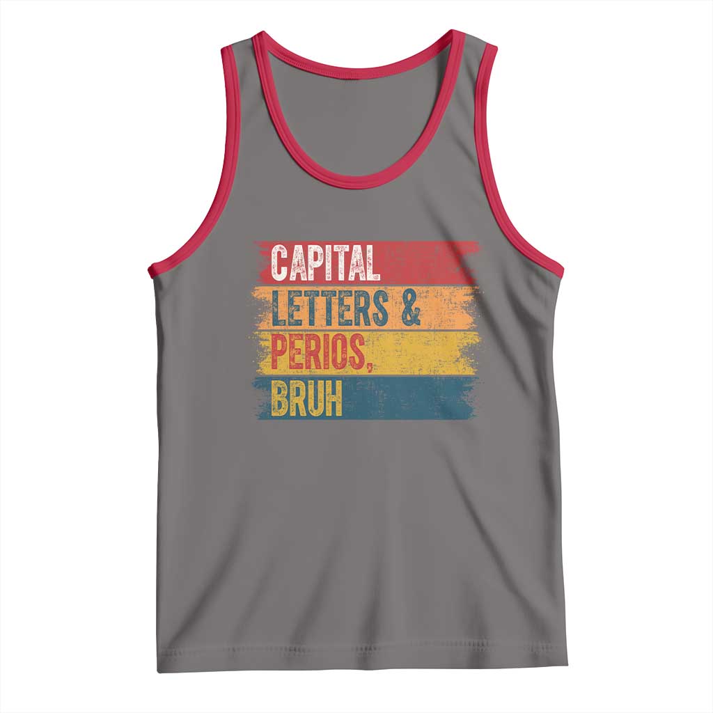 Funny English ELA Teacher Tank Top Capital Letters And Periods Bruh - Wonder Print Shop