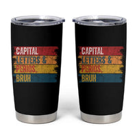 Funny English ELA Teacher Tumbler Cup Capital Letters And Periods Bruh