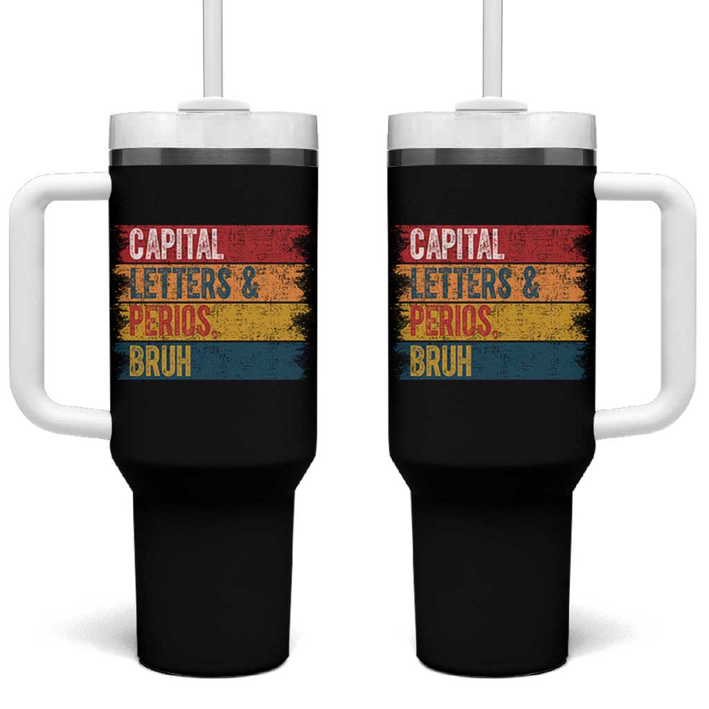 Funny English ELA Teacher Tumbler With Handle Capital Letters And Periods Bruh