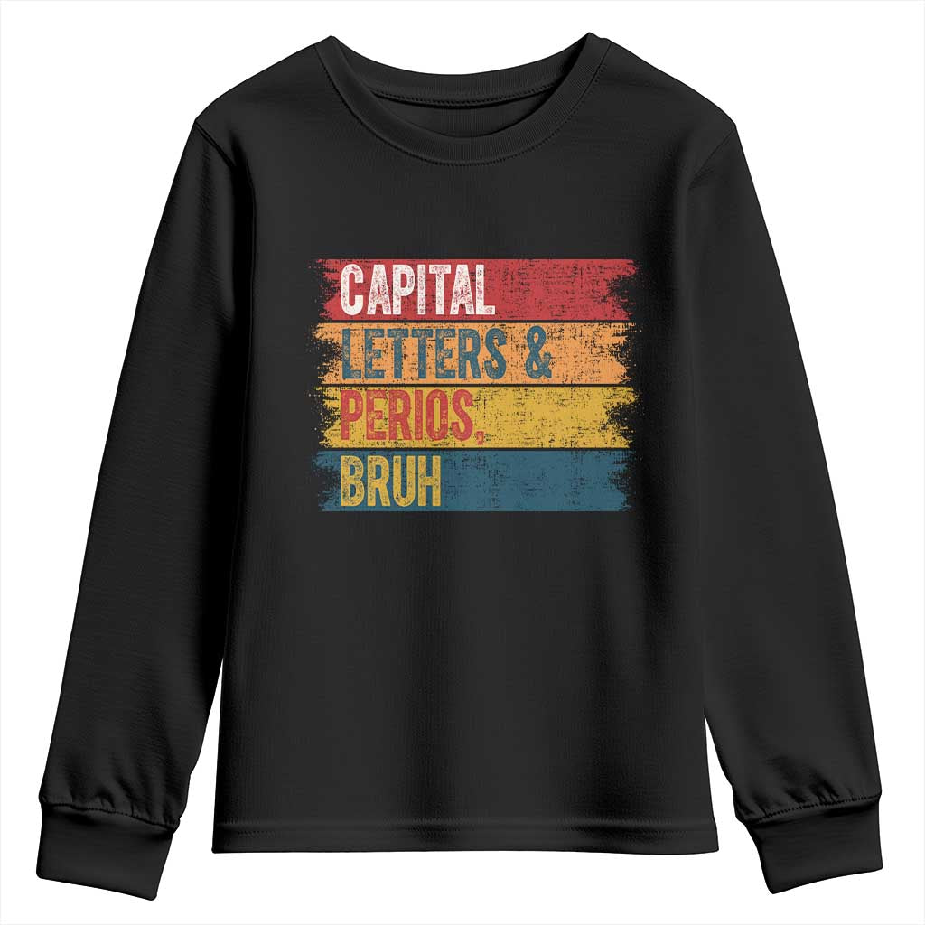 Funny English ELA Teacher Youth Sweatshirt Capital Letters And Periods Bruh - Wonder Print Shop