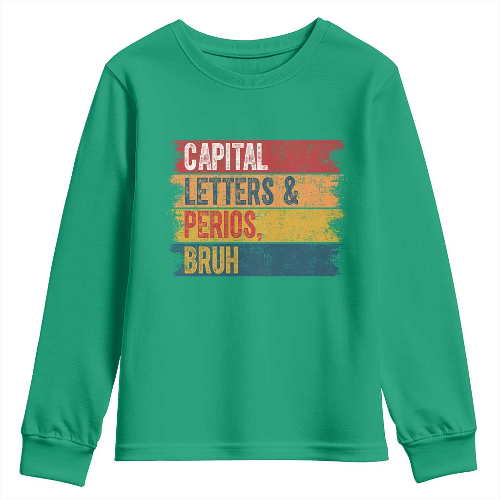 Funny English ELA Teacher Youth Sweatshirt Capital Letters And Periods Bruh - Wonder Print Shop