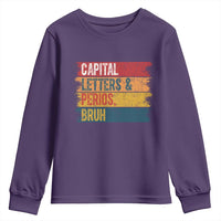 Funny English ELA Teacher Youth Sweatshirt Capital Letters And Periods Bruh - Wonder Print Shop