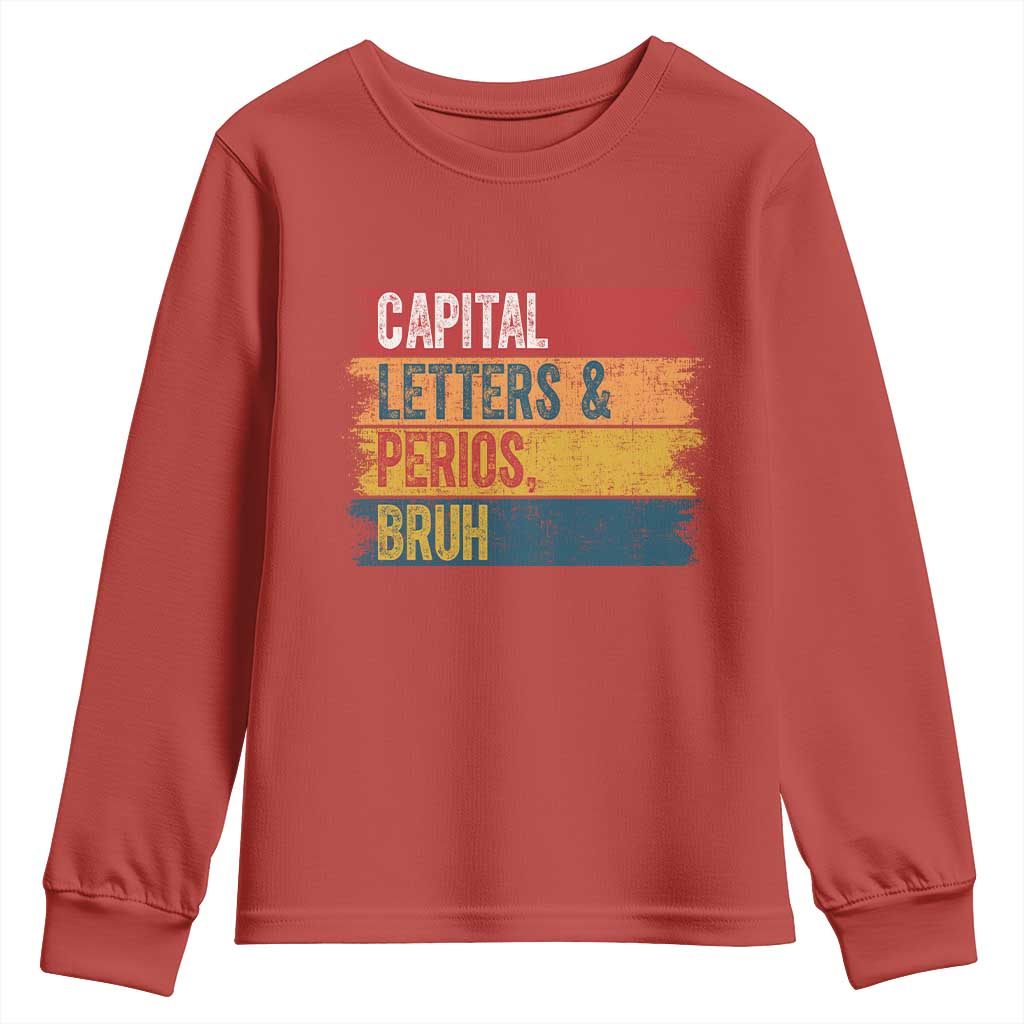 Funny English ELA Teacher Youth Sweatshirt Capital Letters And Periods Bruh - Wonder Print Shop