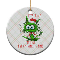 Funny Cat Green Christmas Ceramic Ornament It Is Fine I Am Fine Everything Is Fine - Wonder Print Shop