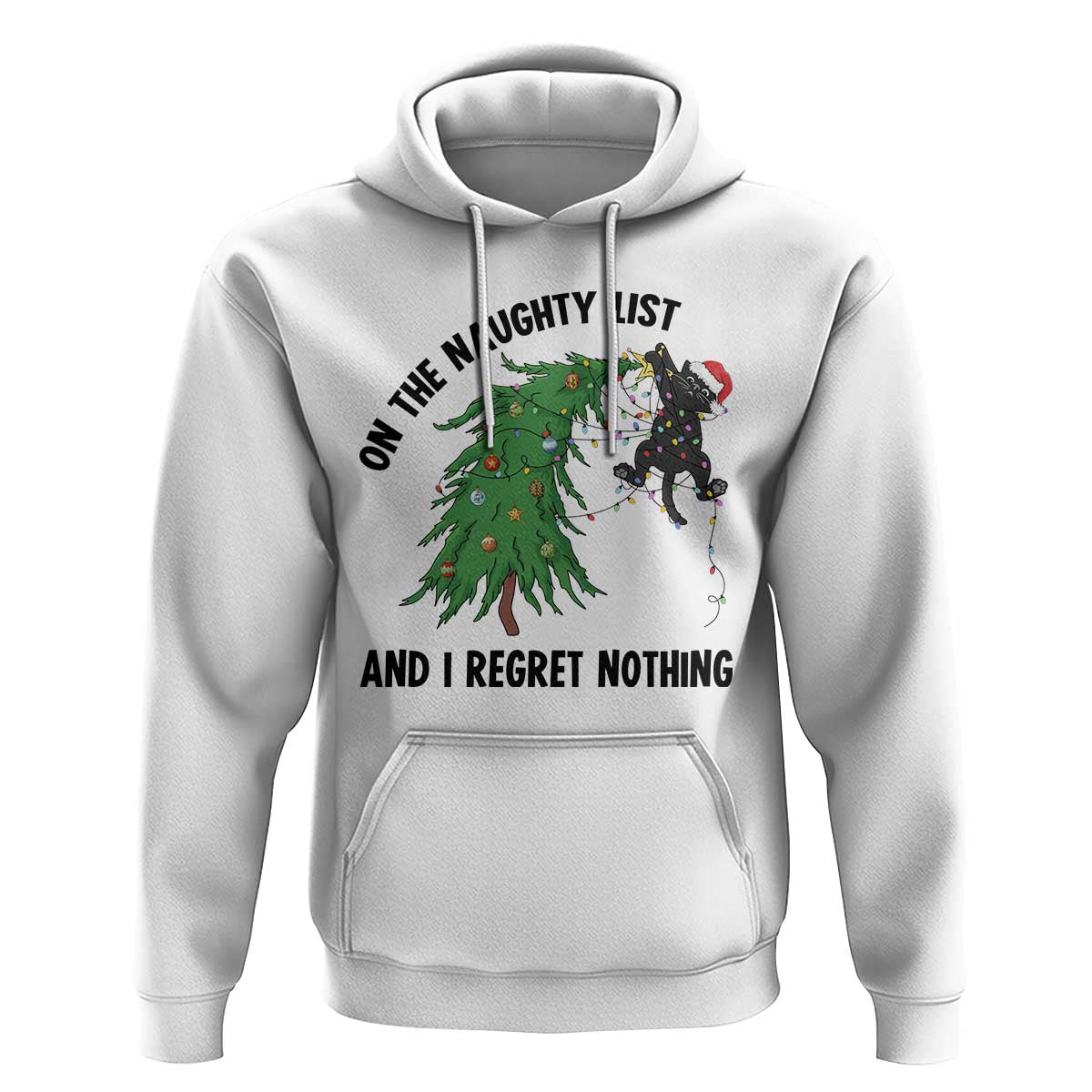 Funny Black Cat Christmas Hoodie On the Naughty List And I Regret Nothing - Wonder Print Shop
