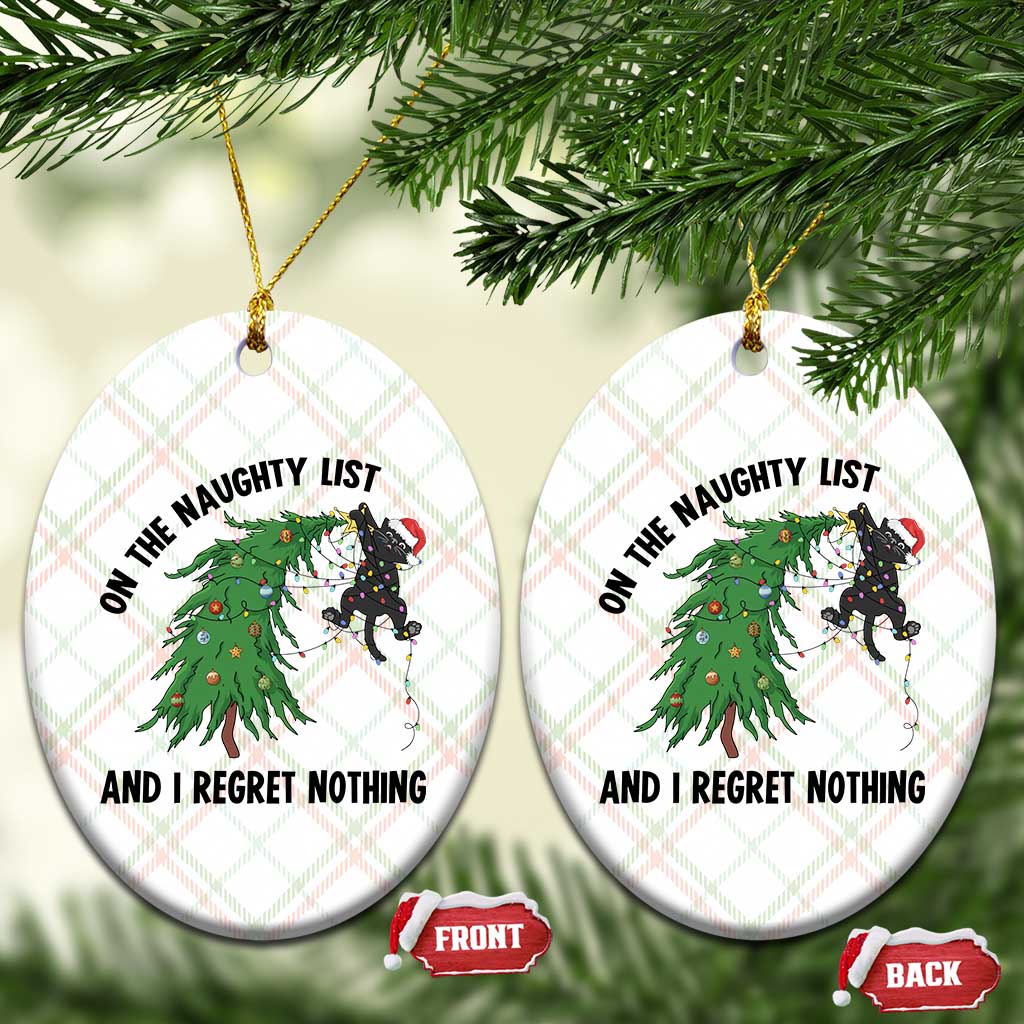 Funny Black Cat Christmas Ceramic Ornament On the Naughty List And I Regret Nothing - Wonder Print Shop