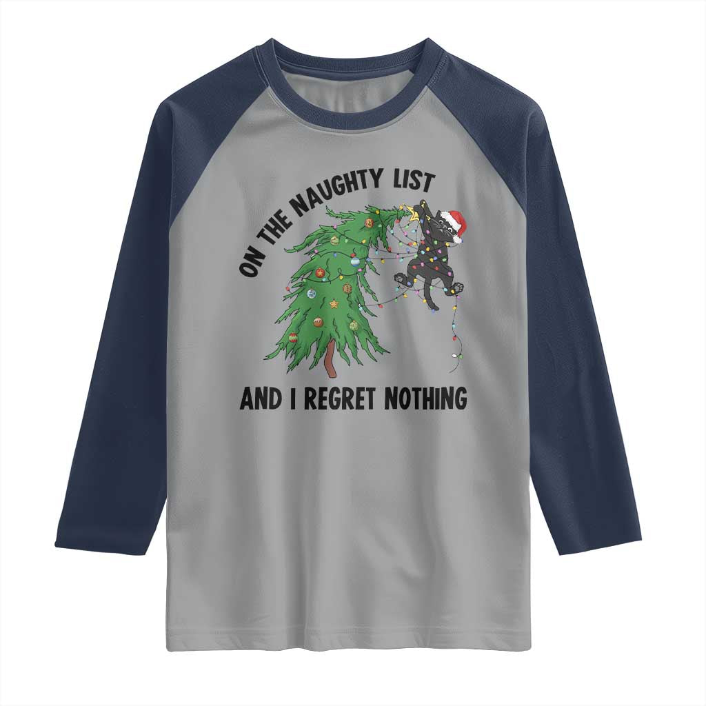 Funny Black Cat Christmas Raglan Shirt On the Naughty List And I Regret Nothing - Wonder Print Shop