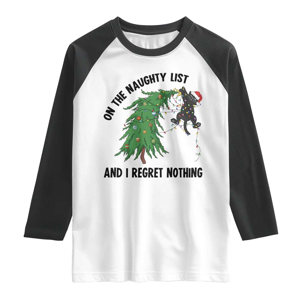 Funny Black Cat Christmas Raglan Shirt On the Naughty List And I Regret Nothing - Wonder Print Shop