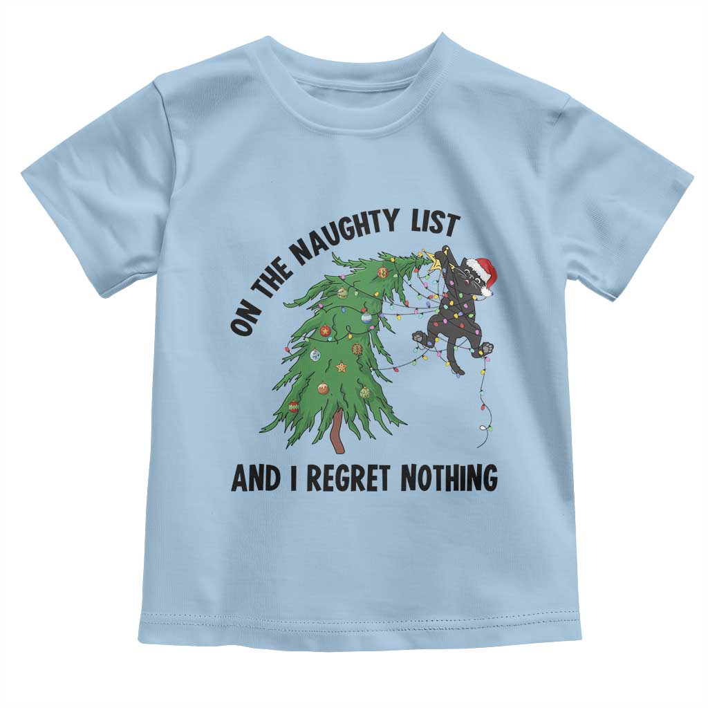 Funny Black Cat Christmas Toddler T Shirt On the Naughty List And I Regret Nothing - Wonder Print Shop