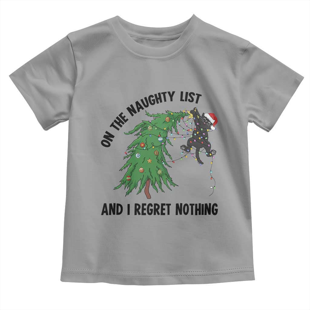 Funny Black Cat Christmas Toddler T Shirt On the Naughty List And I Regret Nothing - Wonder Print Shop