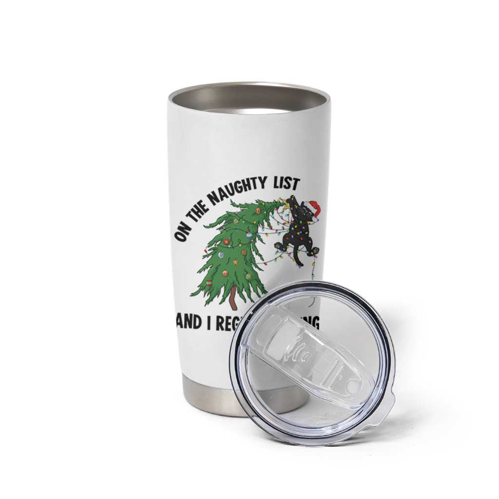 Funny Black Cat Christmas Tumbler Cup On the Naughty List And I Regret Nothing - Wonder Print Shop