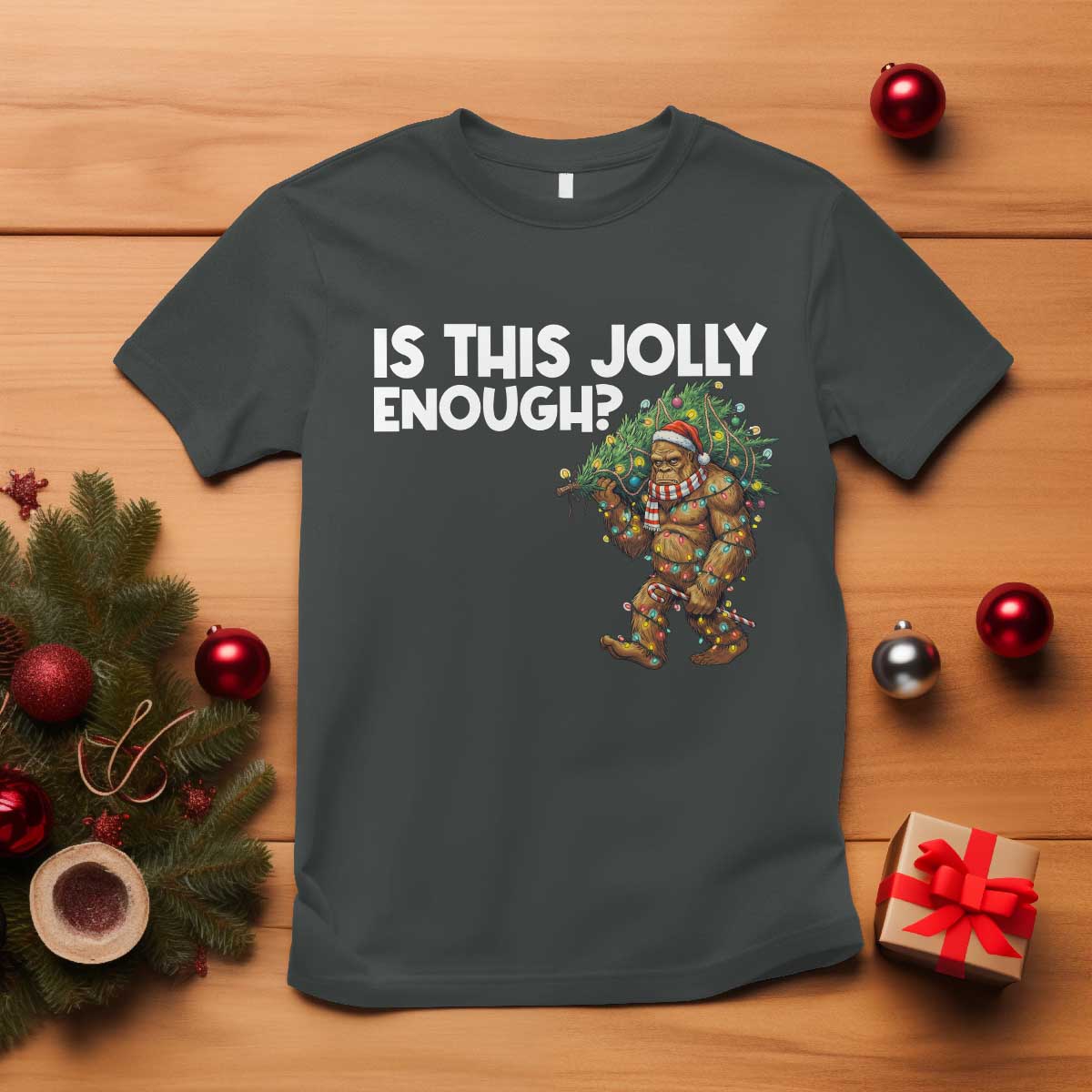 Funny Bigfoot Christmas T Shirt Is This Jolly Enough - Wonder Print Shop