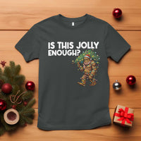 Funny Bigfoot Christmas T Shirt Is This Jolly Enough - Wonder Print Shop