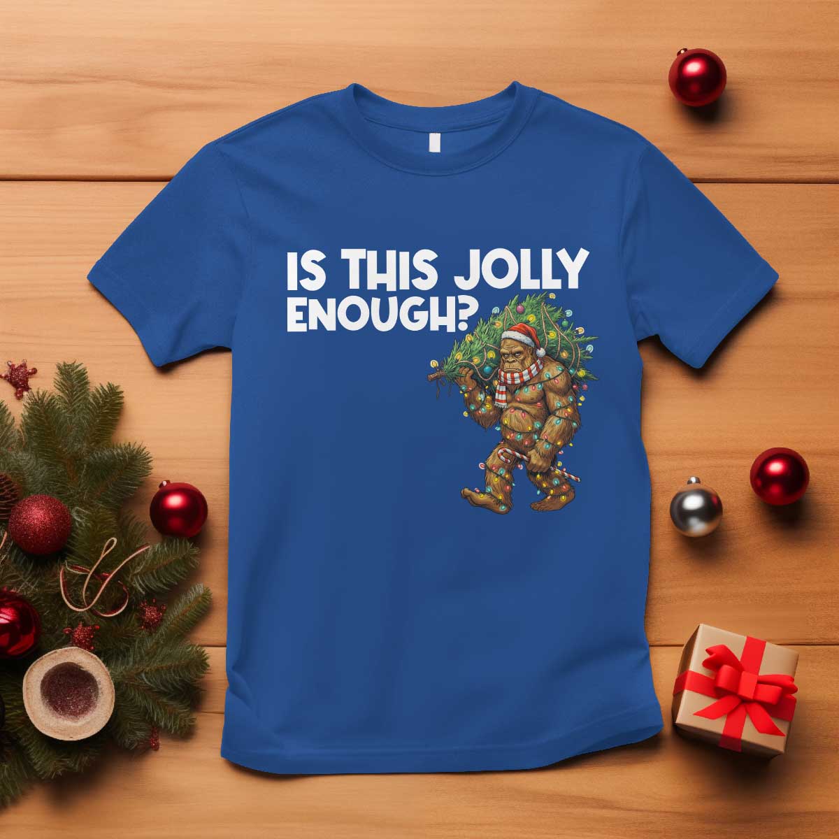 Funny Bigfoot Christmas T Shirt Is This Jolly Enough - Wonder Print Shop
