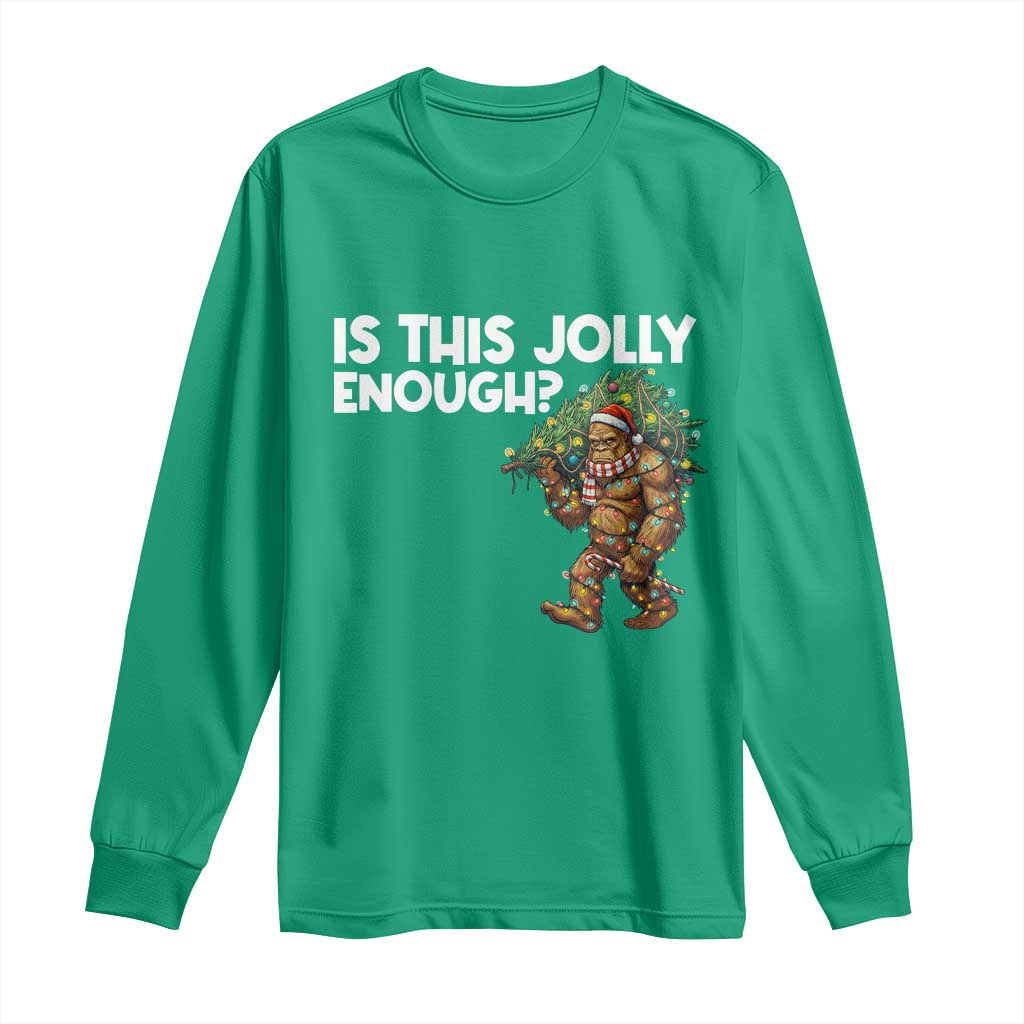 Funny Bigfoot Christmas Long Sleeve Shirt Is This Jolly Enough - Wonder Print Shop