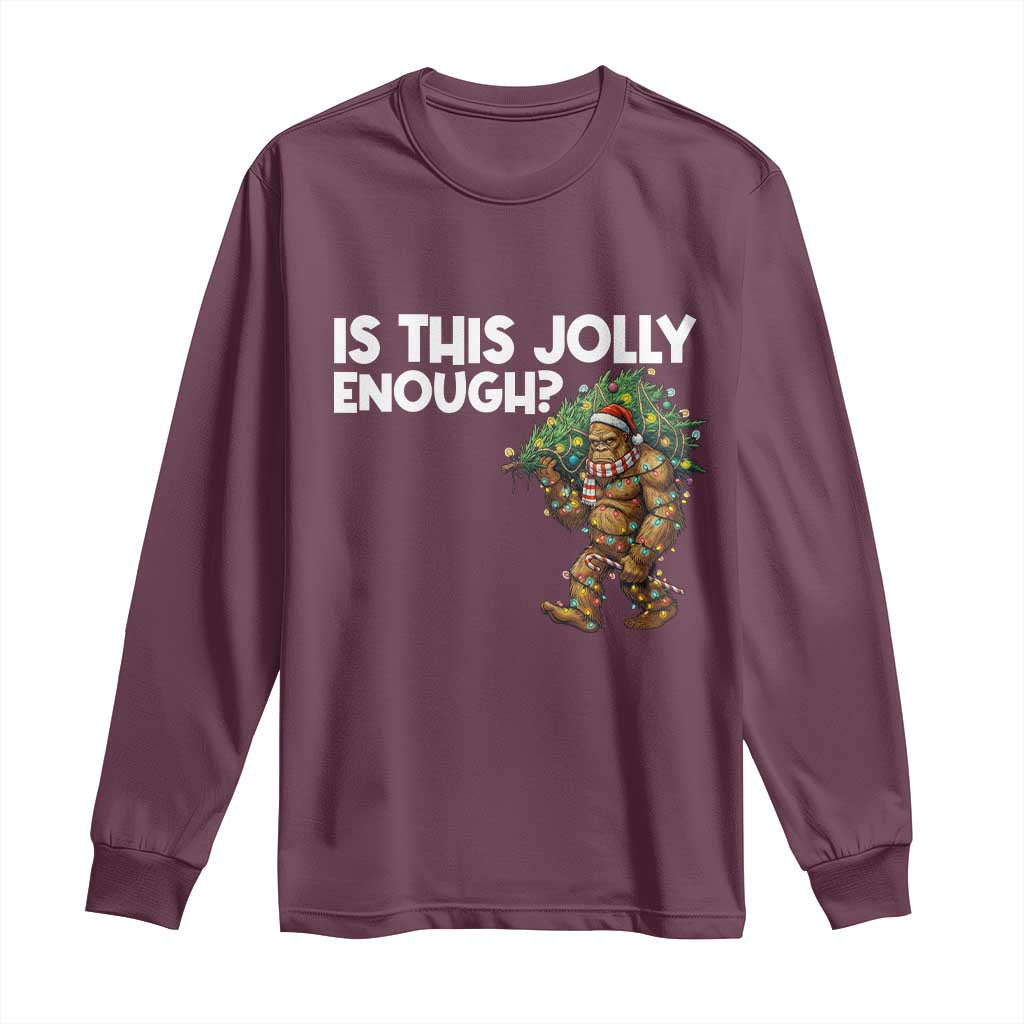 Funny Bigfoot Christmas Long Sleeve Shirt Is This Jolly Enough - Wonder Print Shop