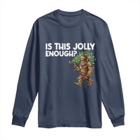 Funny Bigfoot Christmas Long Sleeve Shirt Is This Jolly Enough - Wonder Print Shop