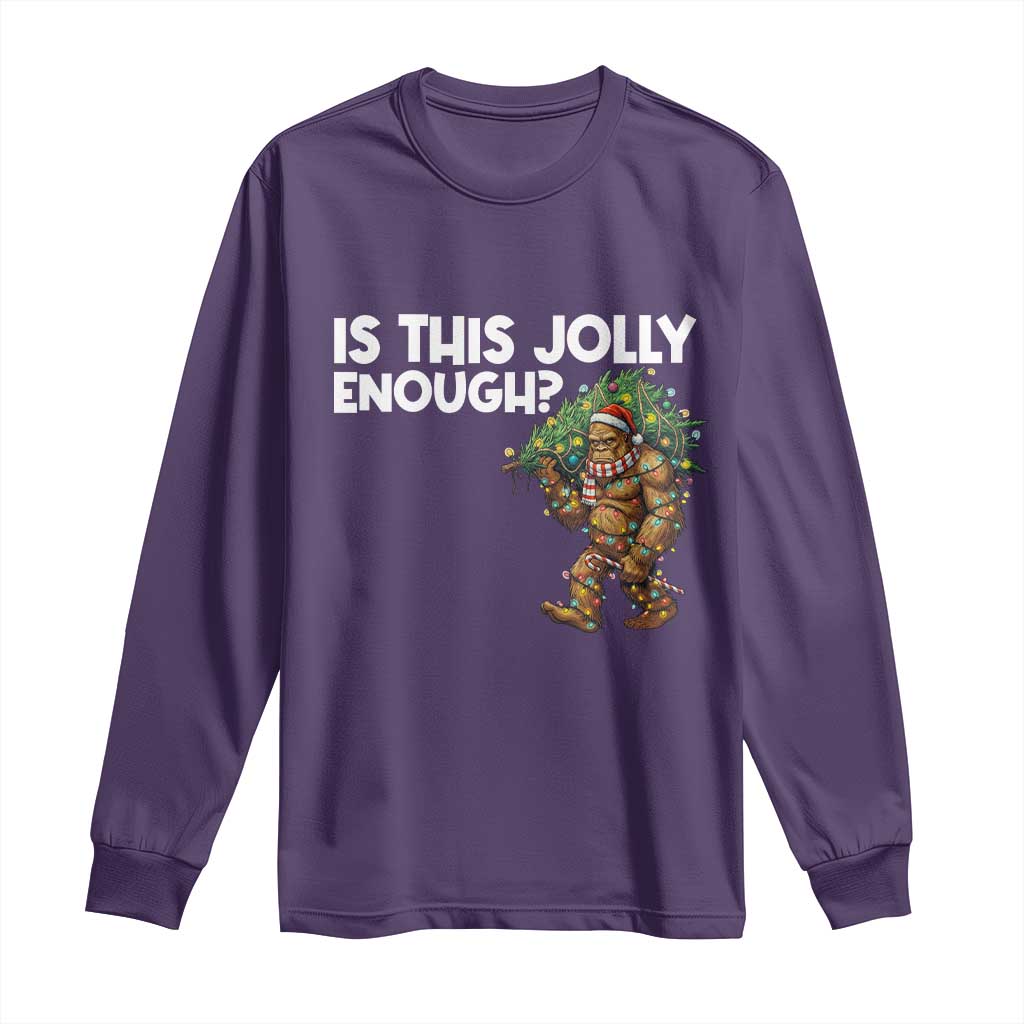 Funny Bigfoot Christmas Long Sleeve Shirt Is This Jolly Enough - Wonder Print Shop