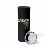 Funny Bigfoot Christmas Skinny Tumbler Is This Jolly Enough - Wonder Print Shop