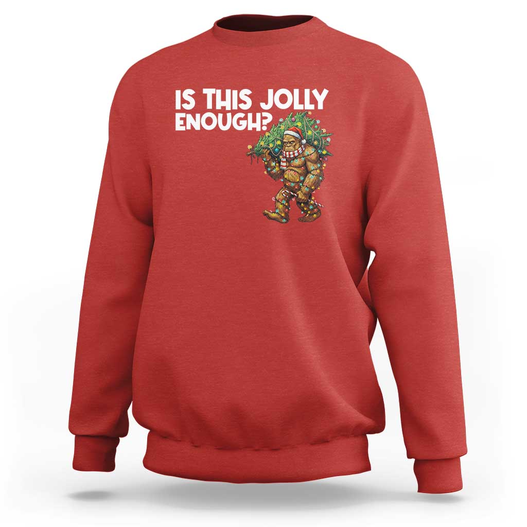 Funny Bigfoot Christmas Sweatshirt Is This Jolly Enough - Wonder Print Shop