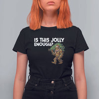 Funny Bigfoot Christmas T Shirt For Women Is This Jolly Enough - Wonder Print Shop
